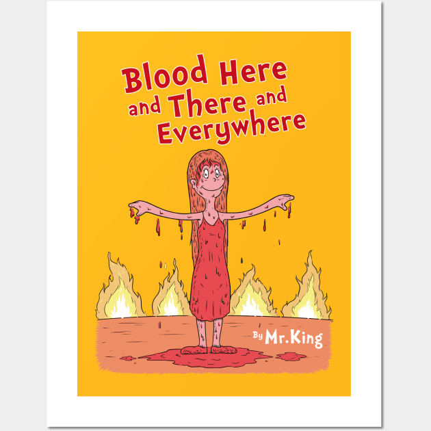Blood here and there and everywhere Wall Art by Firebrander